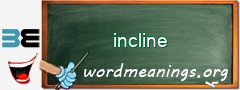 WordMeaning blackboard for incline